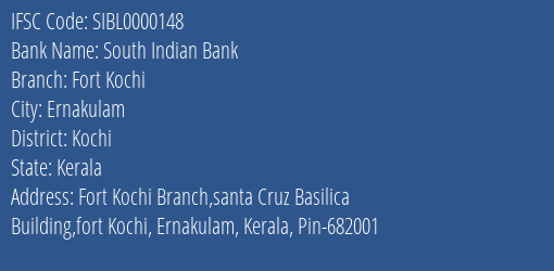South Indian Bank Fort Kochi Branch Kochi IFSC Code SIBL0000148
