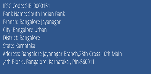 South Indian Bank Bangalore Jayanagar Branch Bangalore IFSC Code SIBL0000151
