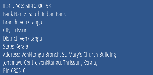 South Indian Bank Venkitangu Branch Venkitangu IFSC Code SIBL0000158
