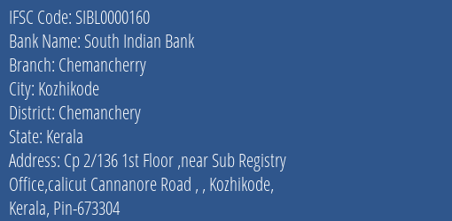 South Indian Bank Chemancherry Branch Chemanchery IFSC Code SIBL0000160