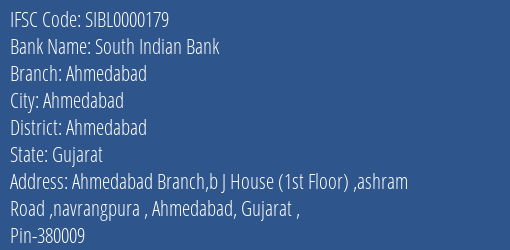 South Indian Bank Ahmedabad Branch, Branch Code 000179 & IFSC Code SIBL0000179