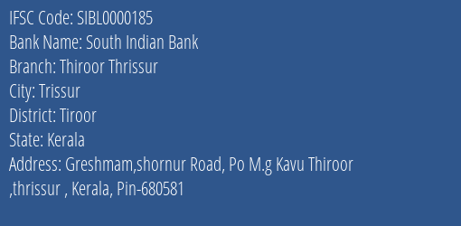 South Indian Bank Thiroor Thrissur Branch Tiroor IFSC Code SIBL0000185