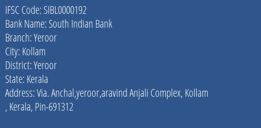 South Indian Bank Yeroor Branch Yeroor IFSC Code SIBL0000192