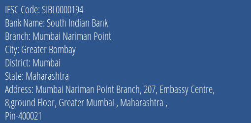 South Indian Bank Mumbai Nariman Point Branch, Branch Code 000194 & IFSC Code SIBL0000194