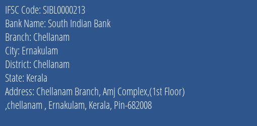 South Indian Bank Chellanam Branch Chellanam IFSC Code SIBL0000213