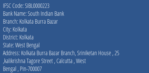 South Indian Bank Kolkata Burra Bazar Branch Kolkata IFSC Code SIBL0000223