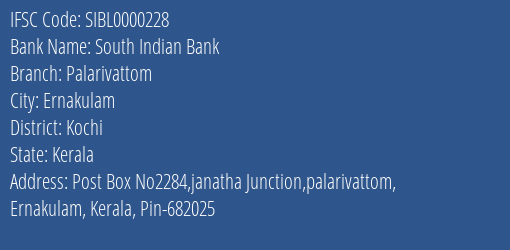 South Indian Bank Palarivattom Branch Kochi IFSC Code SIBL0000228