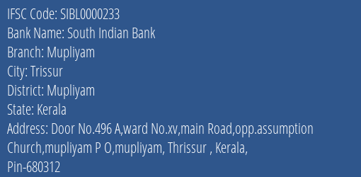 South Indian Bank Mupliyam Branch Mupliyam IFSC Code SIBL0000233