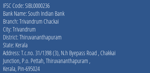South Indian Bank Trivandrum Chackai Branch Thiruvananthapuram IFSC Code SIBL0000236