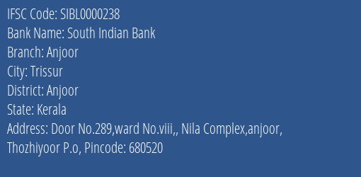 South Indian Bank Anjoor Branch Anjoor IFSC Code SIBL0000238
