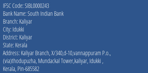South Indian Bank Kaliyar Branch Kaliyar IFSC Code SIBL0000243