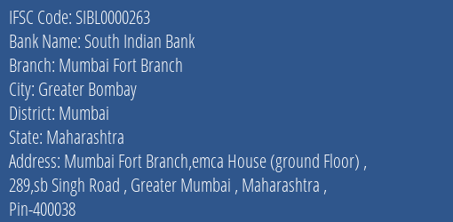 South Indian Bank Mumbai Fort Branch Branch, Branch Code 000263 & IFSC Code SIBL0000263