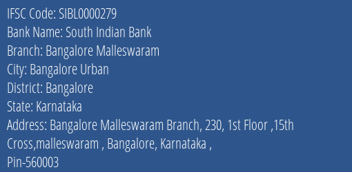 South Indian Bank Bangalore Malleswaram Branch Bangalore IFSC Code SIBL0000279