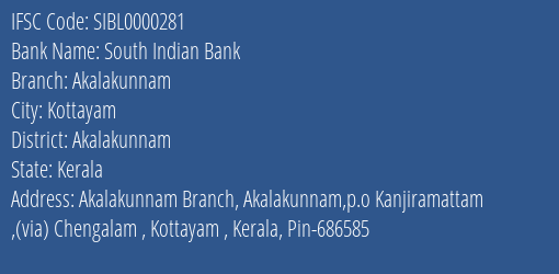 South Indian Bank Akalakunnam Branch Akalakunnam IFSC Code SIBL0000281
