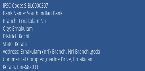 South Indian Bank Ernakulam Nri Branch Kochi IFSC Code SIBL0000307