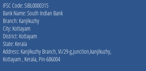 South Indian Bank Kanjikuzhy Branch, Branch Code 000315 & IFSC Code SIBL0000315