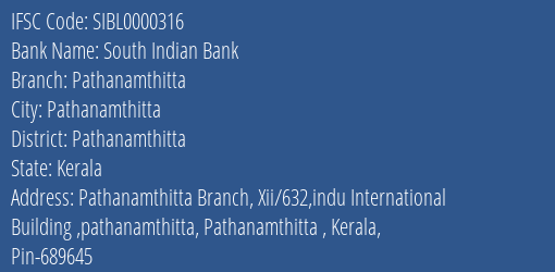 South Indian Bank Pathanamthitta Branch, Branch Code 000316 & IFSC Code SIBL0000316