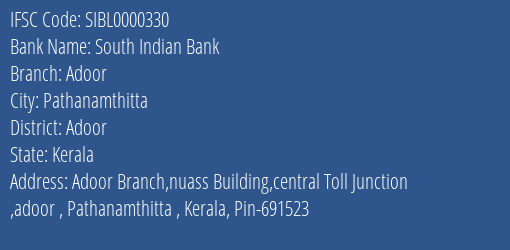 South Indian Bank Adoor Branch Adoor IFSC Code SIBL0000330