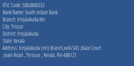 South Indian Bank Irinjalakuda Nri Branch Irinjalakuda IFSC Code SIBL0000333