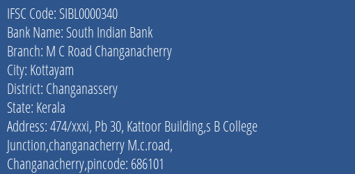 South Indian Bank M C Road Changanacherry Branch Changanassery IFSC Code SIBL0000340