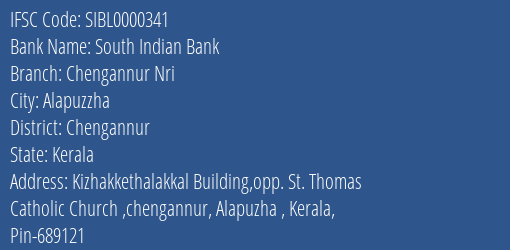 South Indian Bank Chengannur Nri Branch Chengannur IFSC Code SIBL0000341