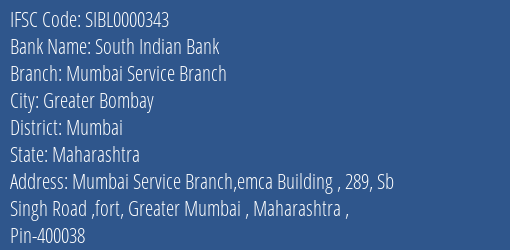South Indian Bank Mumbai Service Branch Branch, Branch Code 000343 & IFSC Code SIBL0000343