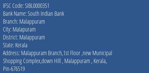 South Indian Bank Malappuram Branch Malappuram IFSC Code SIBL0000351