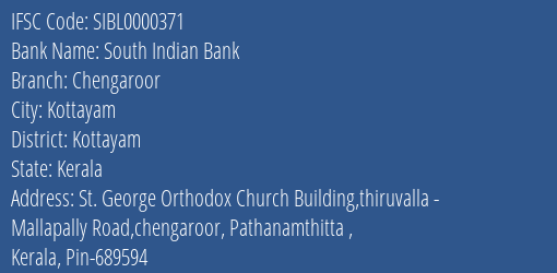 South Indian Bank Chengaroor Branch, Branch Code 000371 & IFSC Code SIBL0000371