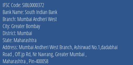 South Indian Bank Mumbai Andheri West Branch, Branch Code 000372 & IFSC Code SIBL0000372