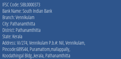 South Indian Bank Vennikulam Branch, Branch Code 000373 & IFSC Code SIBL0000373
