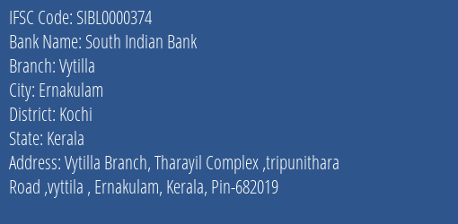 South Indian Bank Vytilla Branch Kochi IFSC Code SIBL0000374