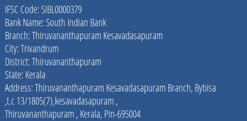South Indian Bank Thiruvananthapuram Kesavadasapuram Branch Thiruvananthapuram IFSC Code SIBL0000379