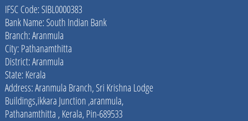 South Indian Bank Aranmula Branch Aranmula IFSC Code SIBL0000383