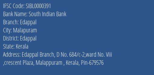 South Indian Bank Edappal Branch Edappal IFSC Code SIBL0000391