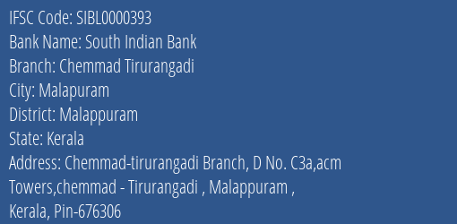 South Indian Bank Chemmad Tirurangadi Branch Malappuram IFSC Code SIBL0000393