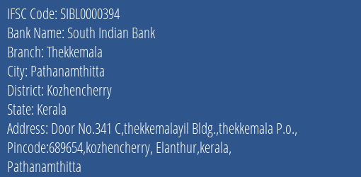 South Indian Bank Thekkemala Branch Kozhencherry IFSC Code SIBL0000394