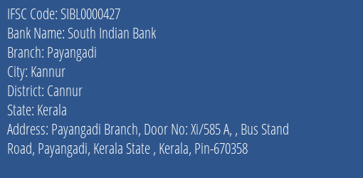 South Indian Bank Payangadi Branch, Branch Code 000427 & IFSC Code SIBL0000427