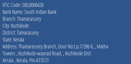 South Indian Bank Thamarassery Branch Tamarassery IFSC Code SIBL0000428