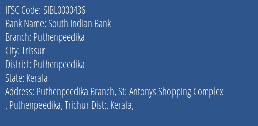 South Indian Bank Puthenpeedika Branch Puthenpeedika IFSC Code SIBL0000436