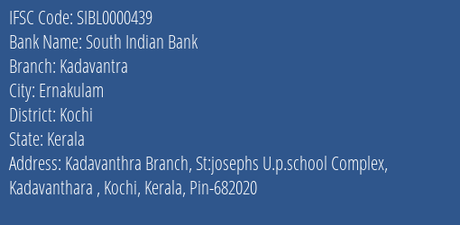 South Indian Bank Kadavantra Branch Kochi IFSC Code SIBL0000439