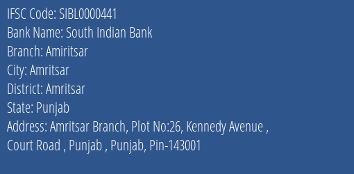 South Indian Bank Amiritsar Branch, Branch Code 000441 & IFSC Code SIBL0000441