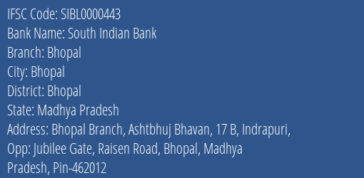 South Indian Bank Bhopal Branch, Branch Code 000443 & IFSC Code SIBL0000443