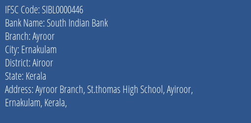 South Indian Bank Ayroor Branch Airoor IFSC Code SIBL0000446