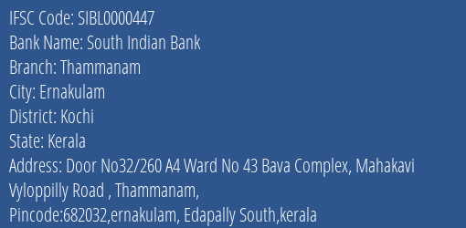 South Indian Bank Thammanam Branch Kochi IFSC Code SIBL0000447