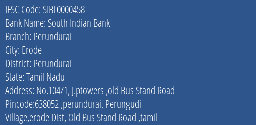 South Indian Bank Perundurai Branch Perundurai IFSC Code SIBL0000458