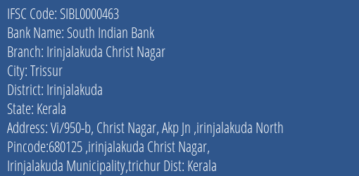South Indian Bank Irinjalakuda Christ Nagar Branch Irinjalakuda IFSC Code SIBL0000463