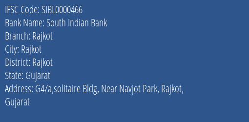 South Indian Bank Rajkot Branch, Branch Code 000466 & IFSC Code SIBL0000466