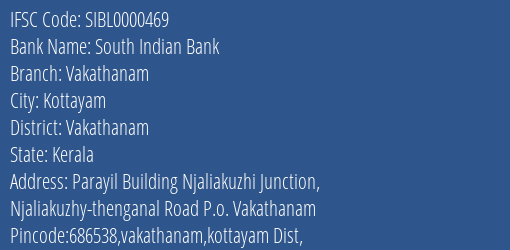 South Indian Bank Vakathanam Branch Vakathanam IFSC Code SIBL0000469