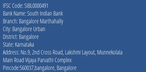 South Indian Bank Bangalore Marthahally Branch Bangalore IFSC Code SIBL0000491