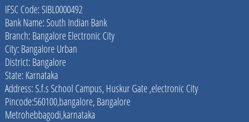 South Indian Bank Bangalore Electronic City Branch Bangalore IFSC Code SIBL0000492